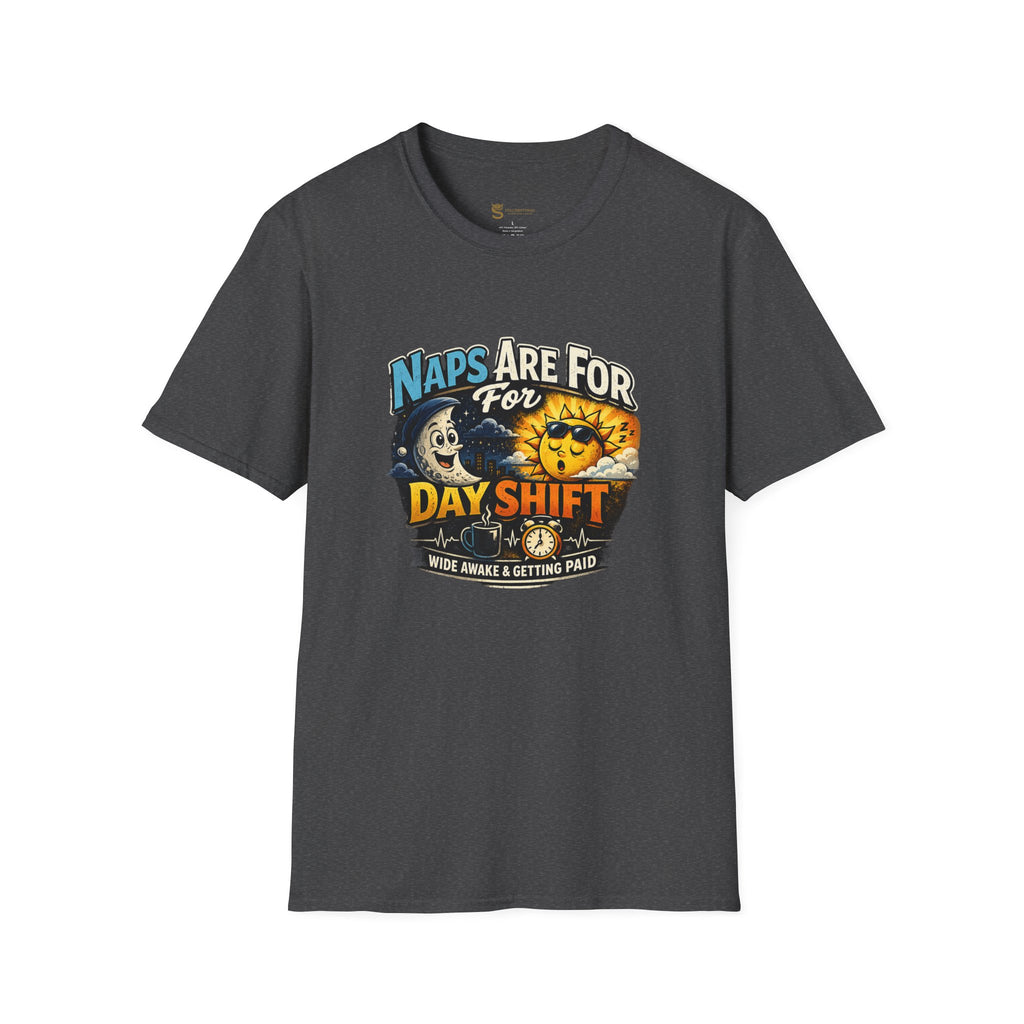 Naps Are For Day Shift T-Shirt