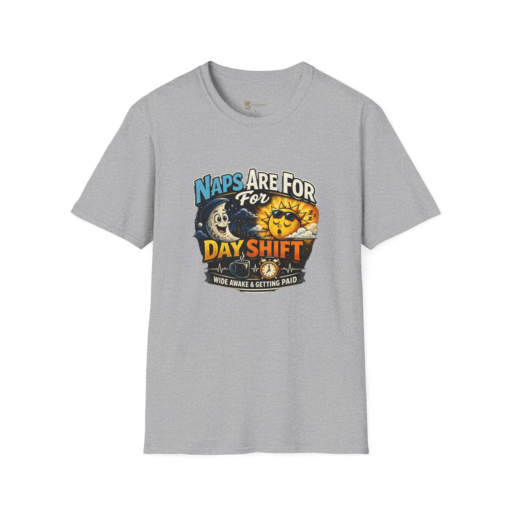 Naps Are For Day Shift T-Shirt