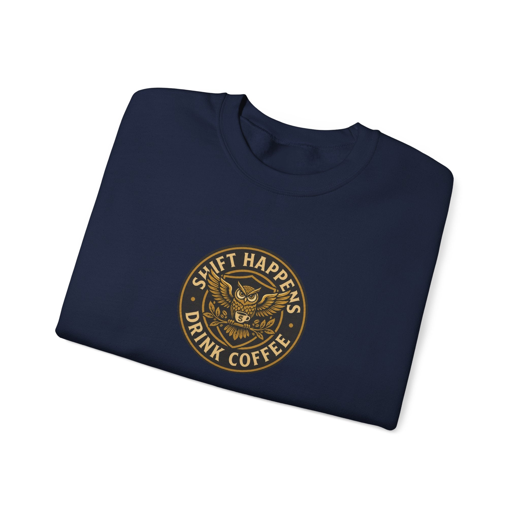 Crewneck Sweatshirt — “Shift Happens, Drink Coffee” Vintage Coffee Logo