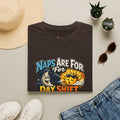 Naps Are For Day Shift T-Shirt
