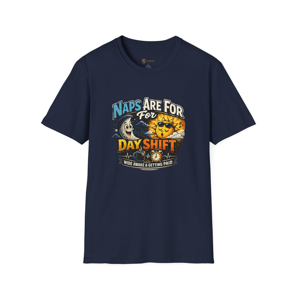 Naps Are For Day Shift T-Shirt