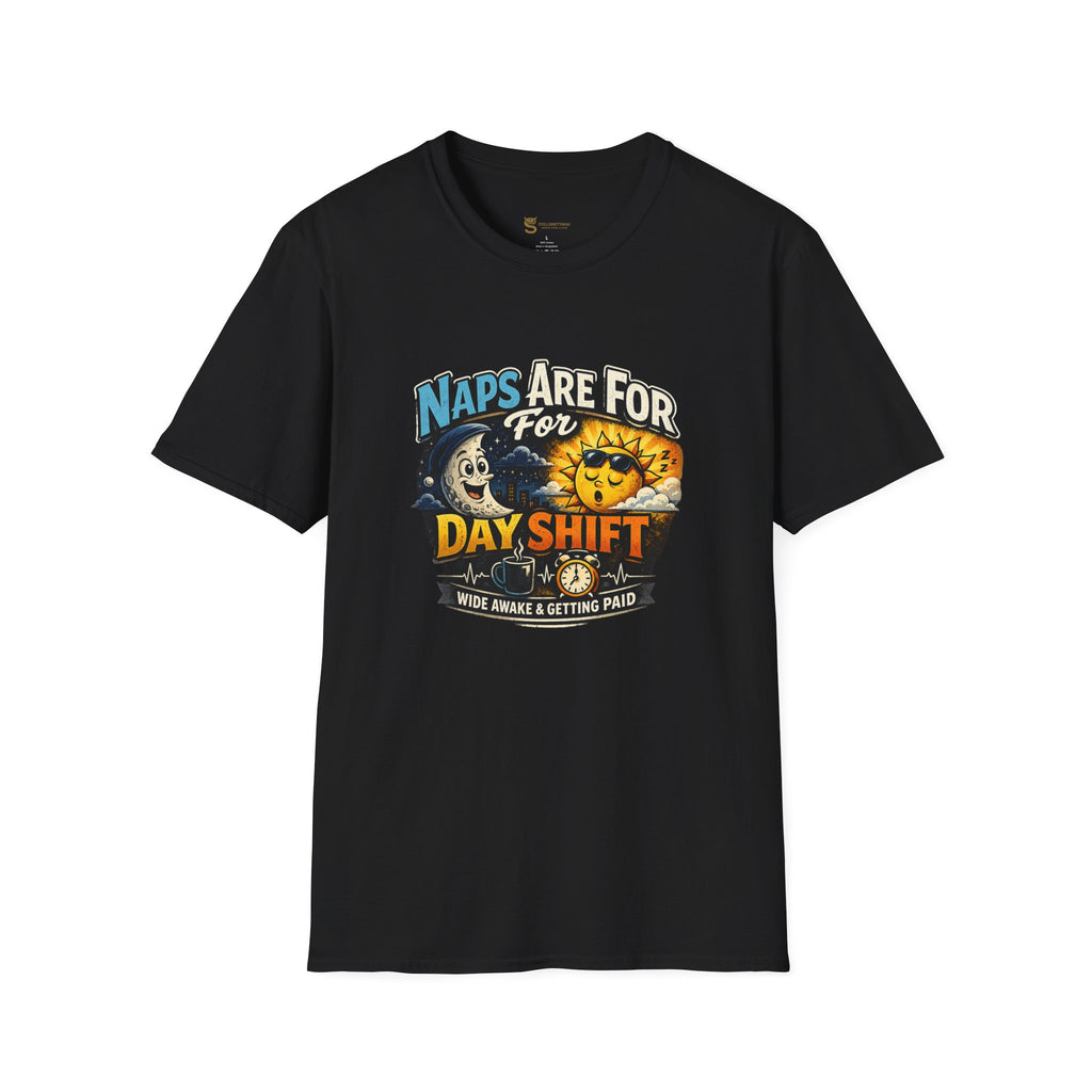 Naps Are For Day Shift T-Shirt
