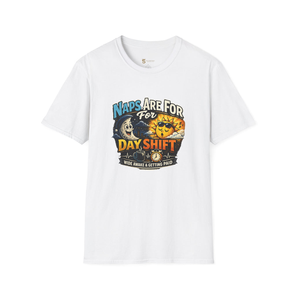 Naps Are For Day Shift T-Shirt